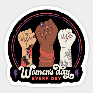 Womens Day Every Day Feminist Girl Power Statement Sticker